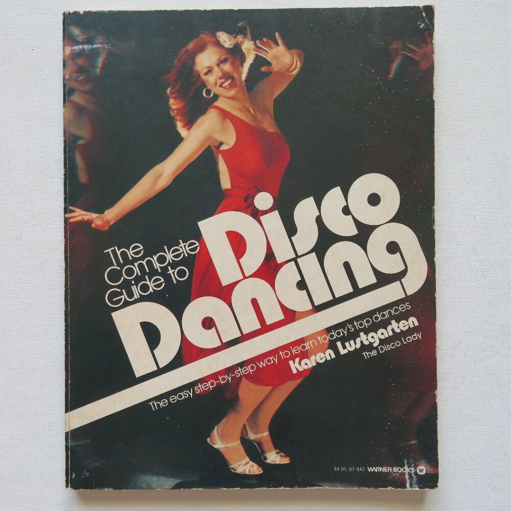 The Complete Guide to Disco Dancing by Karen Lustgarten 1978 Vintage Paperback
